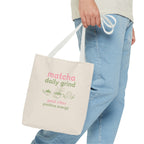 "matcha daily grind" Good Vibes Eco Shopper