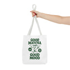 "Good Matcha Good Mood" Reusable Grocery & Coffee Lover Tote