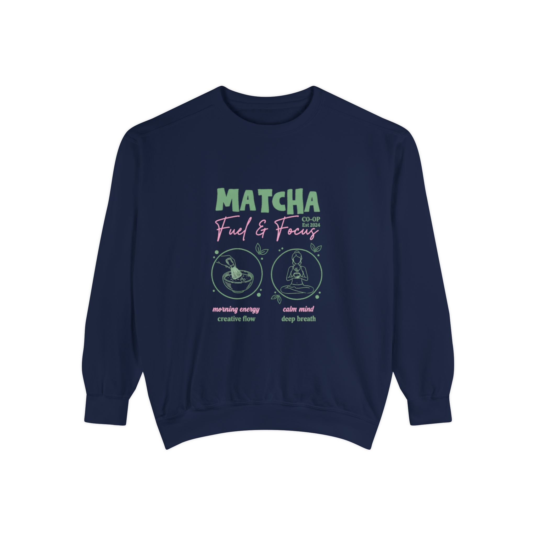Matcha Fuel & Focus Sweatshirt