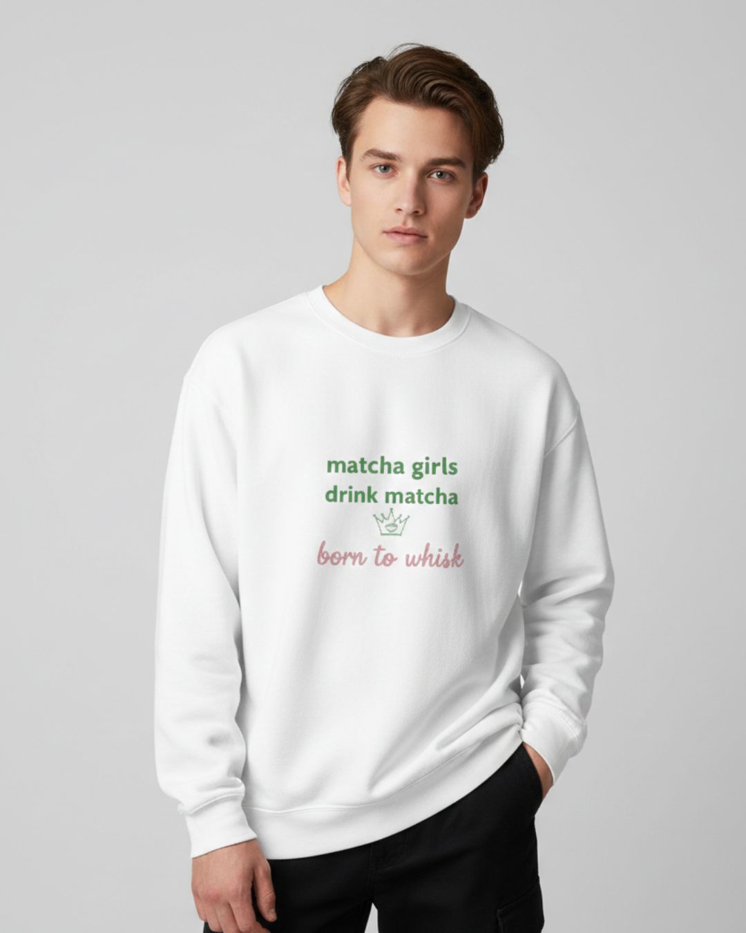 "matcha girls drink matcha / born to whisk" Cozy Pullover
