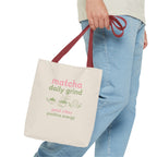 "matcha daily grind" Good Vibes Eco Shopper