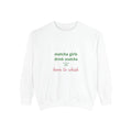 "matcha girls drink matcha / born to whisk" Cozy Pullover